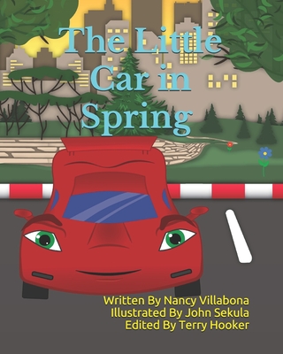 The Little Car in Spring: Anti-Bullying (Villabona Voyager Book #2)
