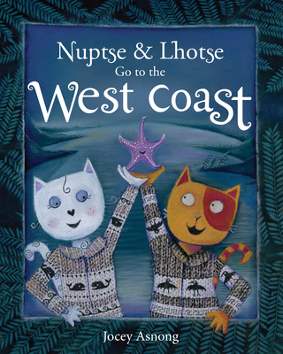 Nuptse and Lhotse Go to the West Coast (Nuptse and Lhotse Adventures)