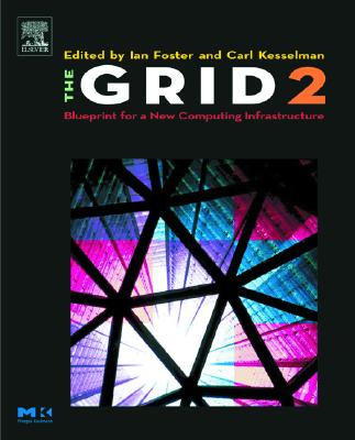The Grid 2: Blueprint for a New Computing Infrastructure Cover Image
