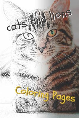 Cats and Lions Coloring Pages: Beautiful Landscapes Coloring Pages, Book, Sheets, Drawings Cover Image