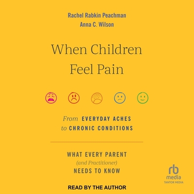 When Children Feel Pain: From Everyday Aches to Chronic Conditions Cover Image