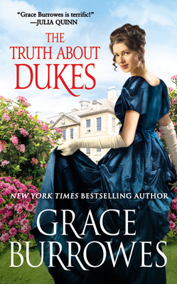 The Truth About Dukes (Rogues to Riches #5) By Grace Burrowes Cover Image
