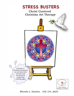 Stress Busters Christ Centered Christian Art Therapy By Rhonda L. Daniels Cover Image