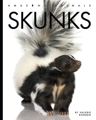 Skunks (Amazing Animals) Cover Image