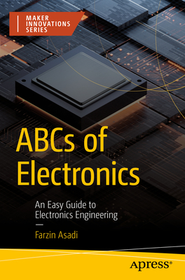 ABCs of Electronics: An Easy Guide to Electronics Engineering Cover Image