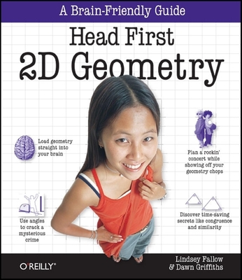 Head First 2D Geometry: A Brain-Friendly Guide By Stray (Lindsey Fallow), Dawn Griffiths Cover Image