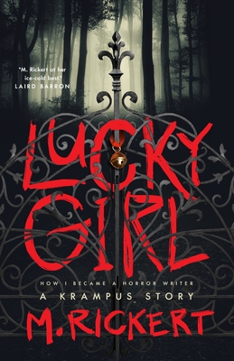 Lucky Girl: How I Became A Horror Writer: A Krampus Story