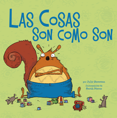 Las Cosas Son Como Son By Julie Gassman, Sarah Horne (Illustrator), Aparicio Publis Aparicio Publishing LLC (Translator) Cover Image