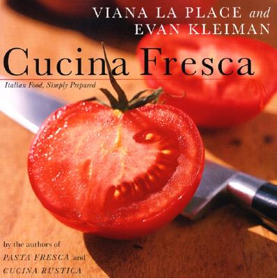 Cucina Fresca: Italian Food, Simply Prepared Cover Image