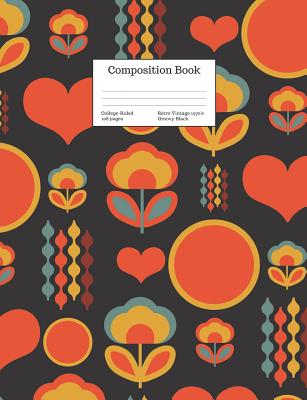 Composition Book College-Ruled Retro Vintage 1970's Groovy Black: Flower Power Cover (Back to School #20) Cover Image