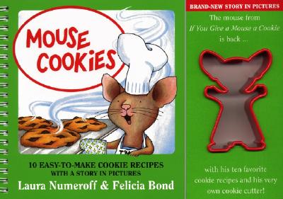 Mouse Cookies: 10 Easy-to-Make Cookie Recipes (If You Give...) Cover Image