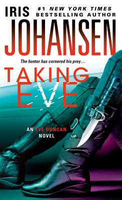 Taking Eve: An Eve Duncan Novel By Iris Johansen Cover Image