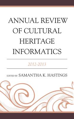 Annual Review of Cultural Heritage Informatics: 2012-2013 Cover Image