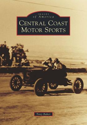 Central Coast Motor Sports (Images of America) Cover Image