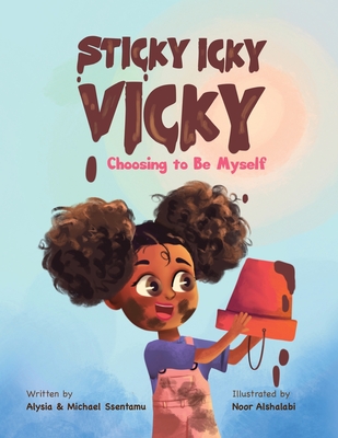 Sticky Icky Vicky: Choosing to Be Myself (Paperback) | Theodore's Bookshop