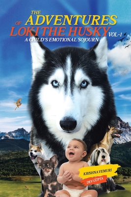The Adventures of Loki - the Husky: A Child's Emotional Sojourn