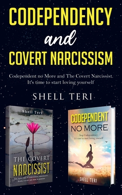 Codependency And Covert Narcissism 2 Manuscript Codependent No More The Covert Narcissist It S Time To Start Loving Yourself Hardcover The Book Stall