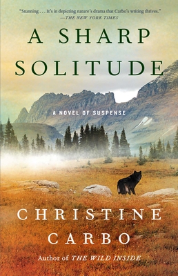 A Sharp Solitude: A Novel of Suspense (Glacier Mystery Series #4)