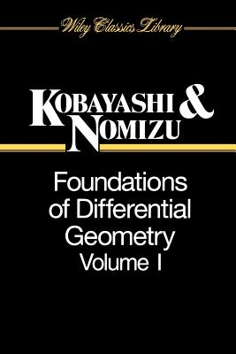 Cover for Foundations of Differential Geometry, Volume 1 (Wiley Classics Library #62)