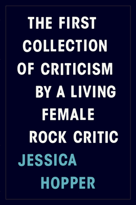 The First Collection of Criticism by a Living Female Rock Critic Cover Image