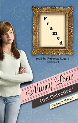 Framed (Nancy Drew: Girl Detective (Blackstone Audio)) By Carolyn Keene, Rebecca Rogers (Read by) Cover Image