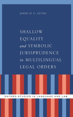 Shallow Equality and Symbolic Jurisprudence in Multilingual Legal ...