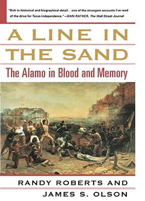 A Line in the Sand: The Alamo in Blood and Memory Cover Image