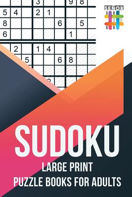 Sudoku Large Print Puzzle Books for Adults By Senor Sudoku Cover Image