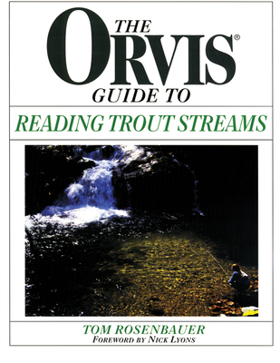 Orvis Guide to Reading Trout Streams By Tom Rosenbauer Cover Image