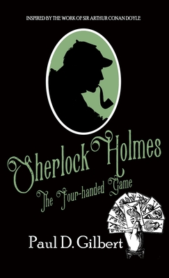 Sherlock Holmes The Four-Handed Game (The Odyssey of Sherlock Holmes #2)