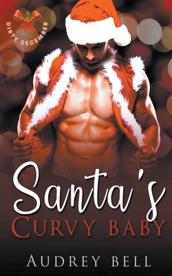 Santa's Curvy Baby By Audrey Bell Cover Image