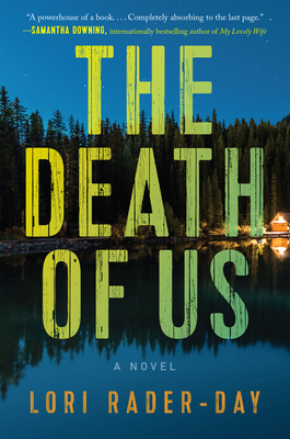 The Death of Us: A Novel By Lori Rader-Day Cover Image