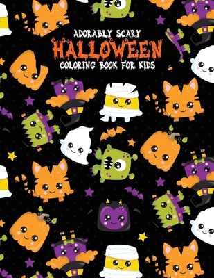 Adorably Scary Halloween Coloring Book For Kids: A Large Coloring Book with  Cute Halloween Characters (Trick-Or-Treat #7)