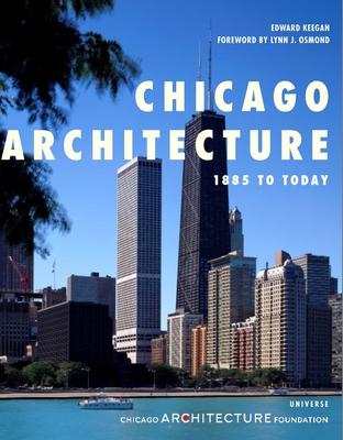 Chicago Architecture: 1885 to Today (Universe Architecture Series) Cover Image