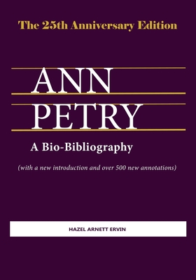 Ann Petry: A Bio-Bibliography. The 25th Anniversary Edition Cover Image