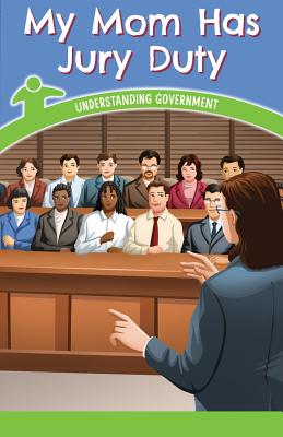 My Mom Has Jury Duty: Understanding Government Cover Image