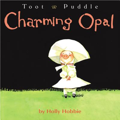 Cover for Toot & Puddle: Charming Opal