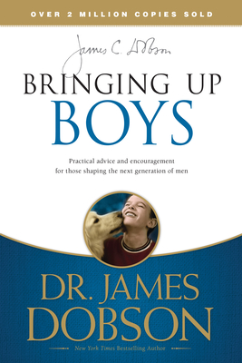 Bringing Up Boys By James C. Dobson Cover Image