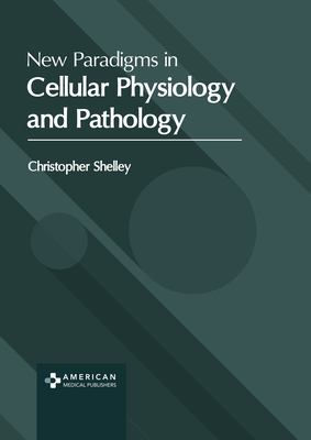 New Paradigms in Cellular Physiology and Pathology Cover Image