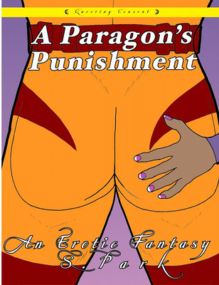A Paragon's Punishment: An Erotic Fantasy (Queering Consent) Cover Image