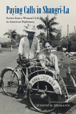 Paying Calls in Shangri-La: Scenes from a Woman’s Life in American Diplomacy Cover Image