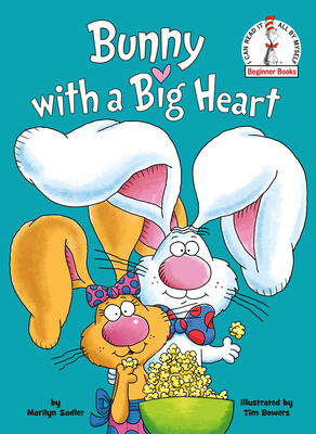 Bunny with a Big Heart (Beginner Books(R)) Cover Image