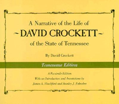 Narrative Life Of David Crockett: Of State Of Tennessee (Tennesseana Editions) Cover Image
