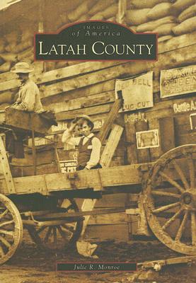 Latah County (Images of America) By Julie R. Monroe Cover Image