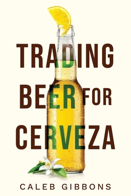 Trading Beer for Cerveza Cover Image