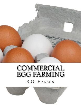 Commercial Egg Farming: From Practical Experience Gained Over The Years By Jackson Chambers (Introduction by), S. G. Hanson Cover Image