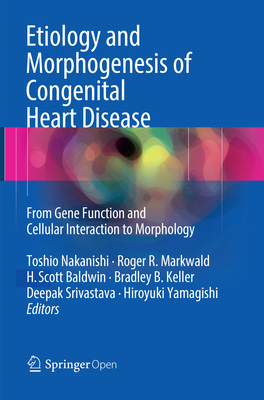 Etiology and Morphogenesis of Congenital Heart Disease: From Gene Function and Cellular Interaction to Morphology Cover Image