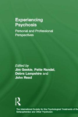 Experiencing Psychosis: Personal and Professional Perspectives (International Society for Psychological and Social Approache) Cover Image
