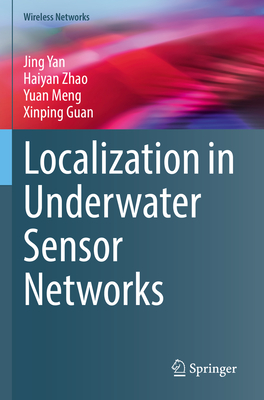 Localization in Underwater Sensor Networks (Wireless Networks) Cover Image
