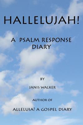 Hallelujah! a Psalm Response Diary (Paperback) | Harvard Book Store